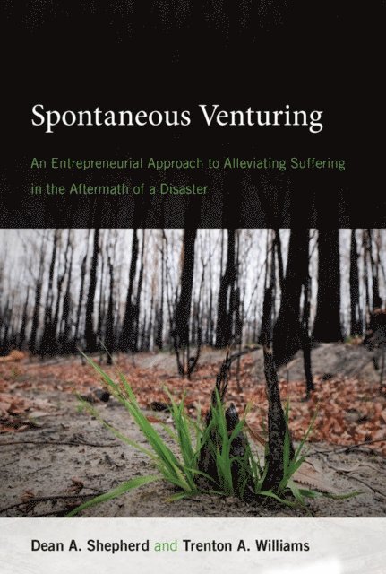 Trenton A. Williams, Dean A. Shepherd - Spontaneous Venturing, E-bok