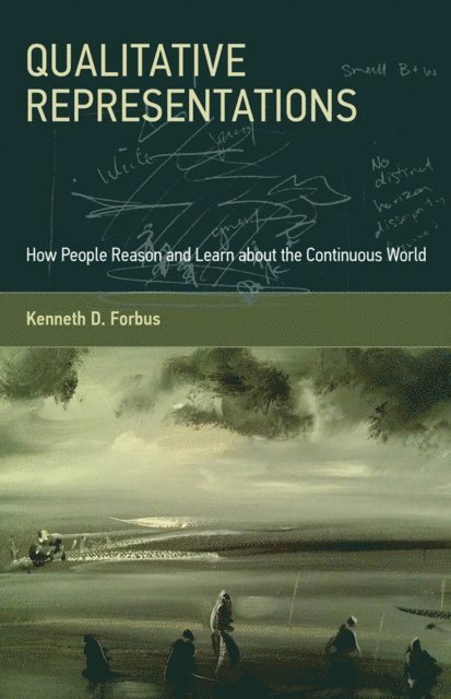 Kenneth D. Forbus - Qualitative Representations, E-bok