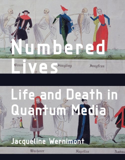 Jacqueline Wernimont - Numbered Lives, E-bok