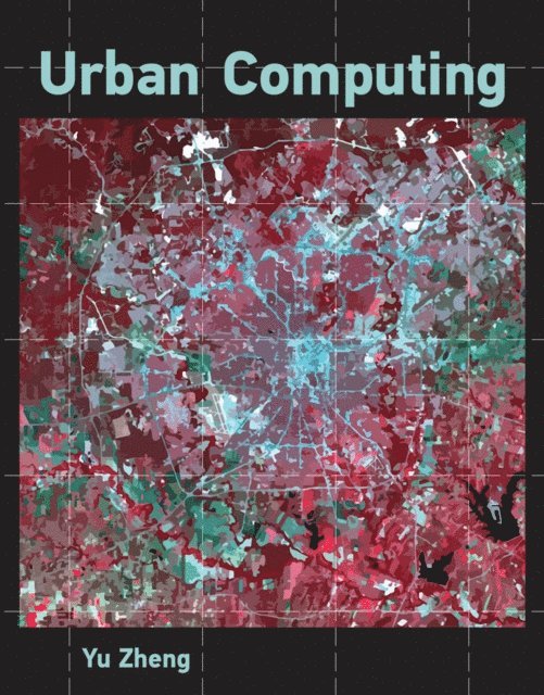 Yu Zheng - Urban Computing, E-bok