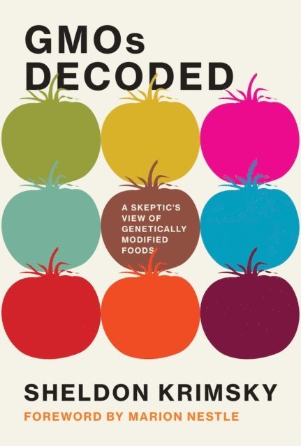 Sheldon Krimsky - GMOs Decoded, E-bok