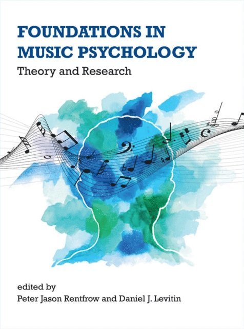 Daniel J. Levitin, Peter Jason Rentfrow - Foundations in Music Psychology, E-bok
