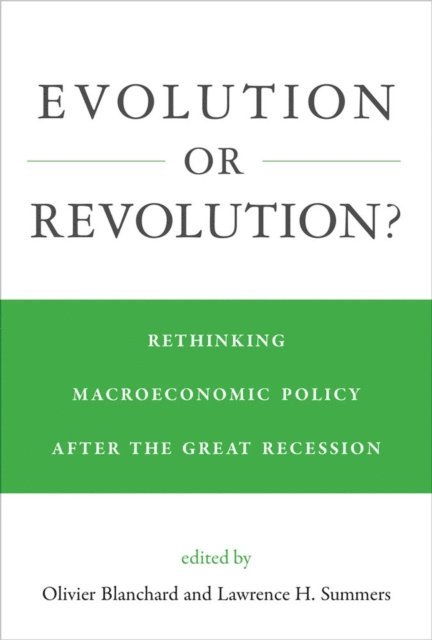 Lawrence H. Summers, Olivier Blanchard - Evolution or Revolution?, E-bok