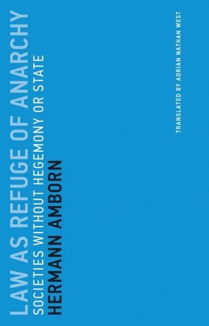 Hermann Amborn - Law as Refuge of Anarchy, E-bok