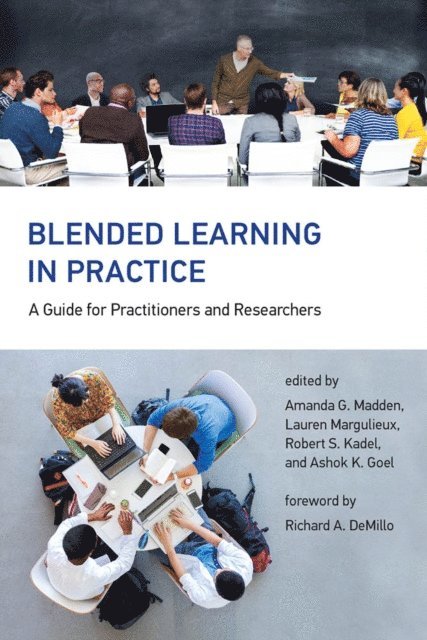 Ashok K. Goel, Robert S. Kadel, Lauren Margulieux, Amanda G. Madden - Blended Learning in Practice, E-bok