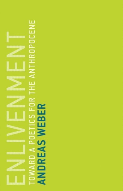 Andreas Weber - Enlivenment, E-bok