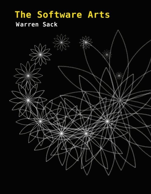 Warren Sack - Software Arts, E-bok