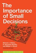 Importance of Small Decisions