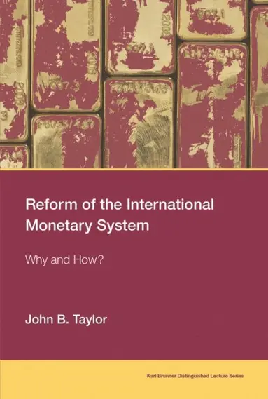 John B. Taylor - Reform of the International Monetary System, E-bok