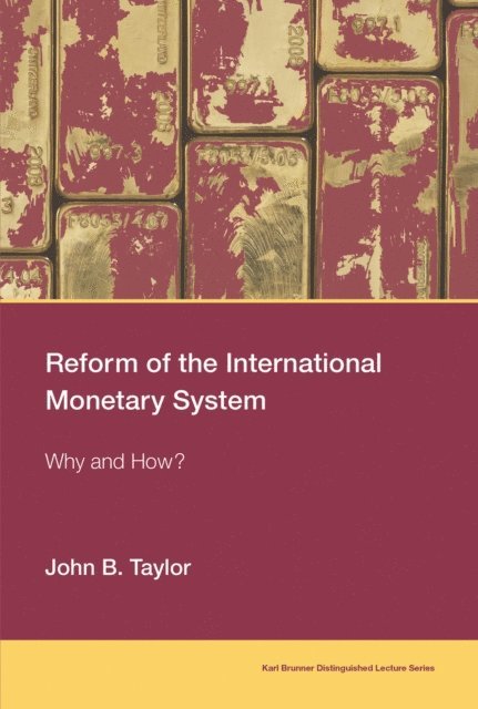 John B. Taylor - Reform of the International Monetary System, E-bok
