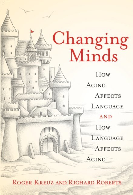 Richard Roberts, Roger Kreuz - Changing Minds, E-bok