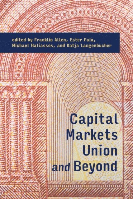 Katja Langenbucher, Michael Haliassos, Ester Faia, Franklin Allen - Capital Markets Union and Beyond, E-bok