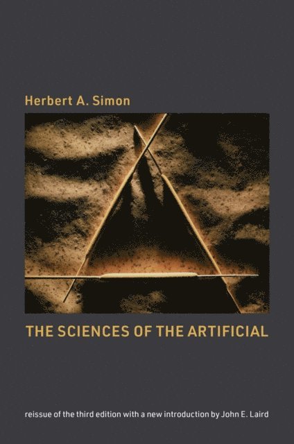 Herbert A. Simon - Sciences of the Artificial, reissue of the third edition with a new introduction by John Laird, E-bok