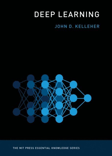 John D. Kelleher - Deep Learning, E-bok