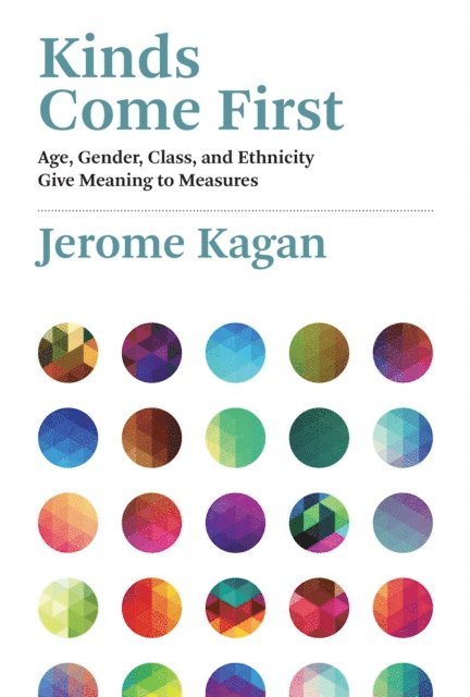Jerome Kagan - Kinds Come First, E-bok