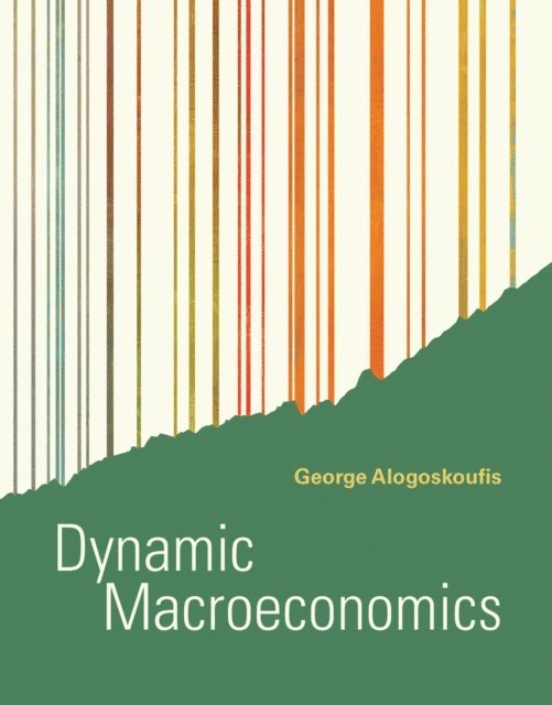 George Alogoskoufis - Dynamic Macroeconomics, E-bok