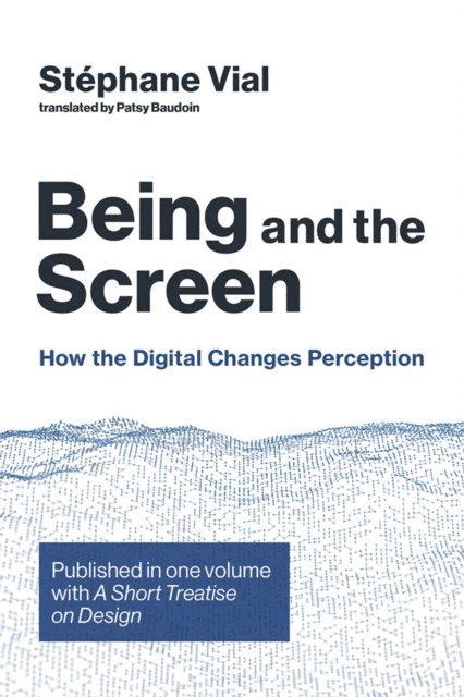 Stephane Vial - Being and the Screen, E-bok