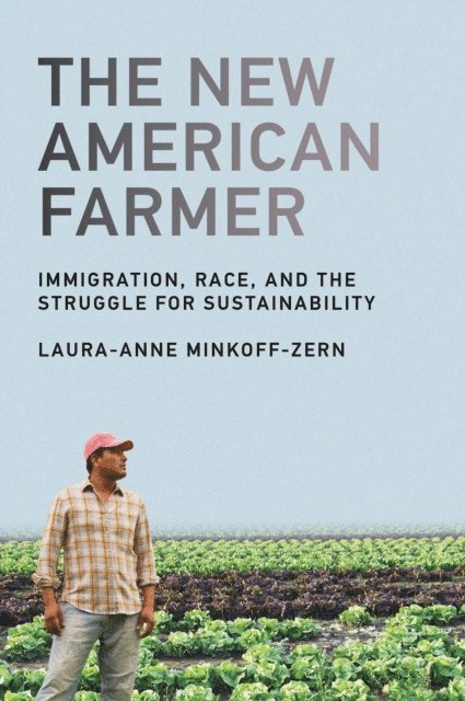 Laura-Anne Minkoff-Zern - New American Farmer, E-bok
