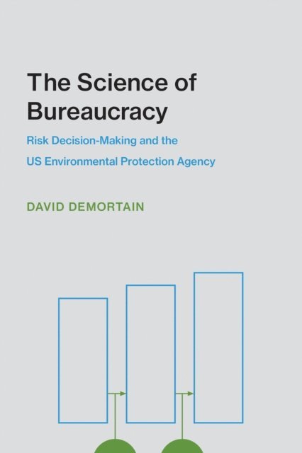 David Demortain - Science of Bureaucracy, E-bok