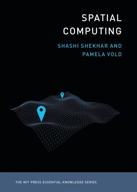 Pamela Vold, Shashi Shekhar - Spatial Computing, E-bok