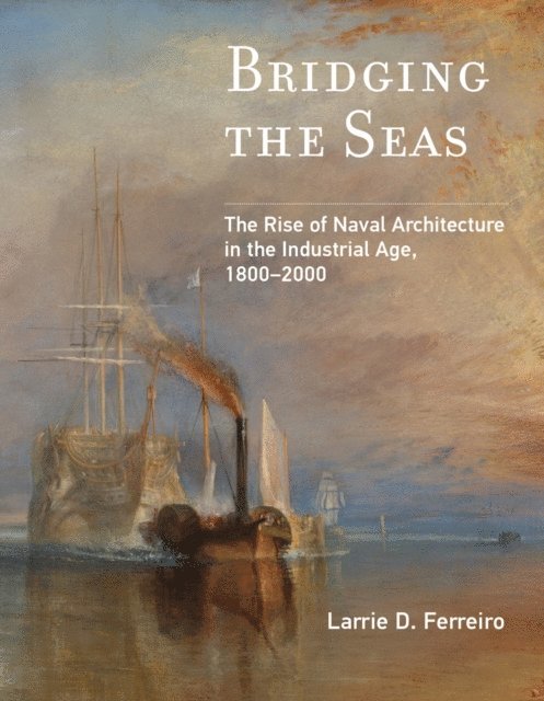 Larrie D. Ferreiro - Bridging the Seas, E-bok