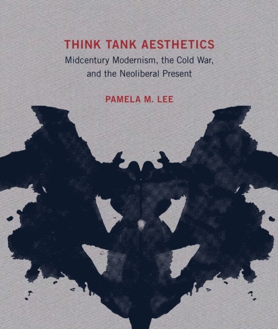 Pamela M. Lee - Think Tank Aesthetics, E-bok