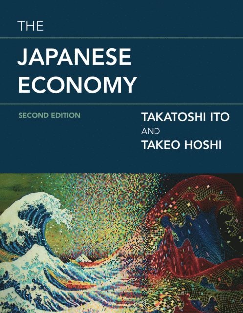Takeo Hoshi, Takatoshi Ito - Japanese Economy, second edition, E-bok