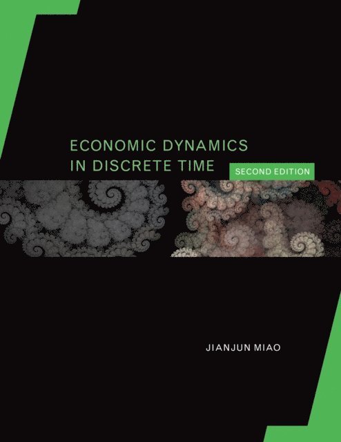 Jianjun Miao - Economic Dynamics in Discrete Time, second edition, E-bok