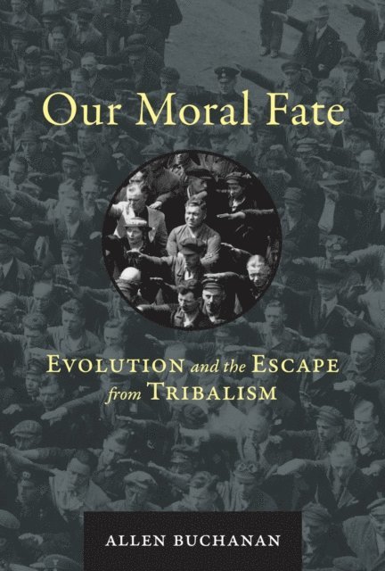 Allen Buchanan - Our Moral Fate, E-bok
