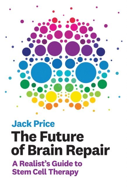 Jack Price - Future of Brain Repair, E-bok