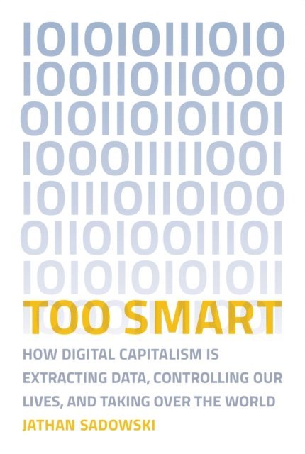 Jathan Sadowski - Too Smart, E-bok