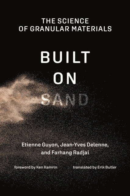 Farhang Radjai, Jean-Yves Delenne, Etienne Guyon - Built on Sand, E-bok