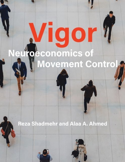 Alaa A. Ahmed, Reza Shadmehr - Vigor, E-bok