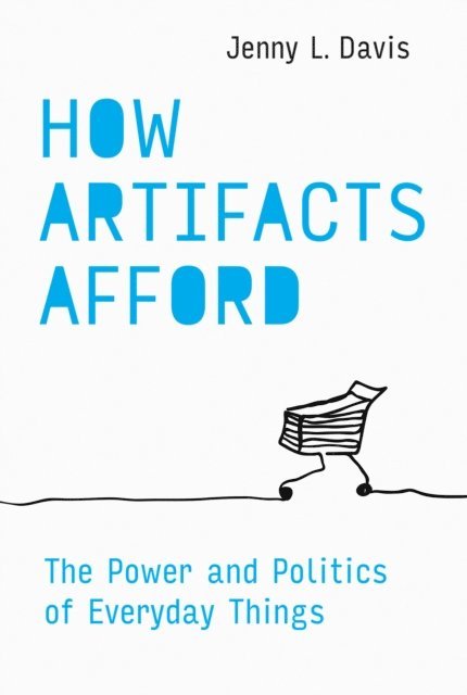 Jenny L. Davis - How Artifacts Afford, E-bok
