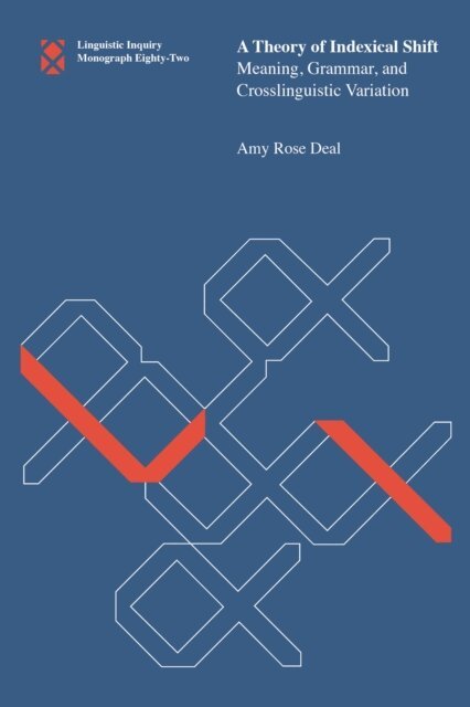 Amy Rose Deal - Theory of Indexical Shift, E-bok