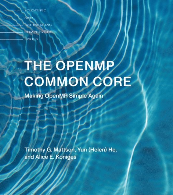 Alice E. Koniges, Yun (Helen) He, Timothy G. Mattson - OpenMP Common Core, E-bok