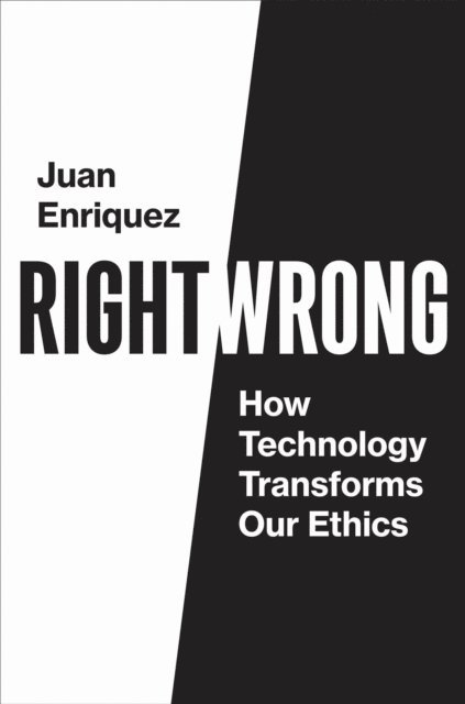 Juan Enriquez - Right/Wrong, E-bok