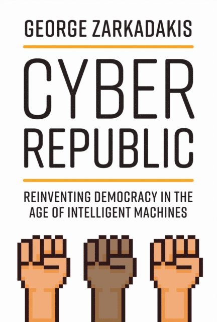 George Zarkadakis - Cyber Republic, E-bok