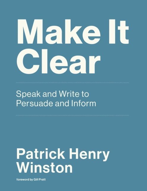 Patrick Henry Winston - Make it Clear, E-bok