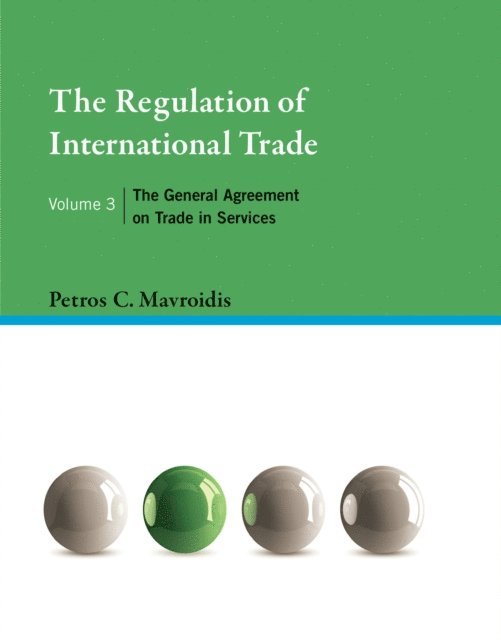 Petros C. Mavroidis - Regulation of International Trade, Volume 3, E-bok