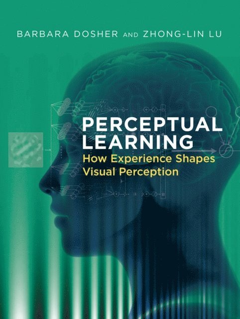Zhong-Lin Lu, Barbara Dosher - Perceptual Learning, E-bok