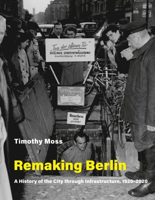 Timothy Moss - Remaking Berlin, E-bok