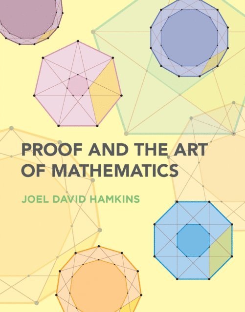 Joel David Hamkins - Proof and the Art of Mathematics, E-bok