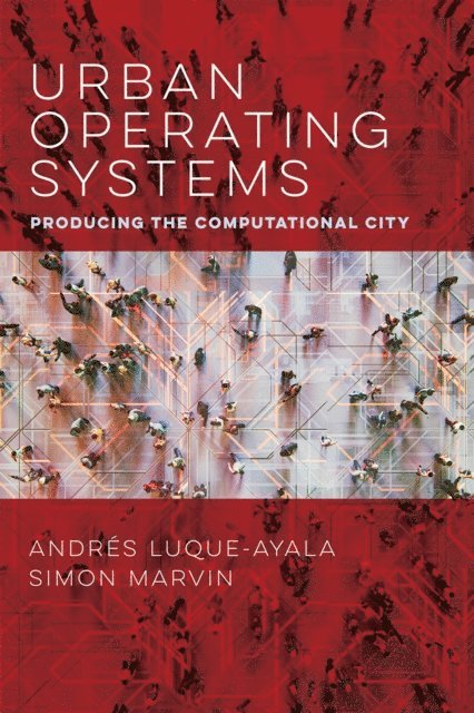 Simon Marvin, Andres Luque-Ayala - Urban Operating Systems, E-bok