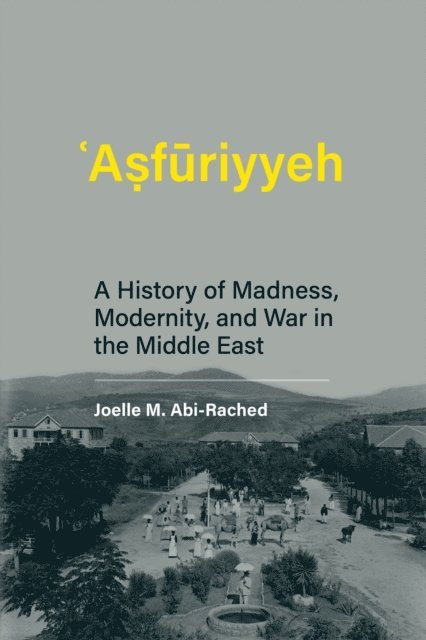 Joelle M Abi-Rached - Asfuriyyeh, E-bok