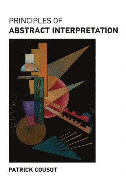 Patrick Cousot - Principles of Abstract Interpretation, E-bok