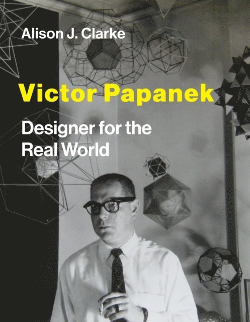 Alison J. Clarke - Victor Papanek, E-bok
