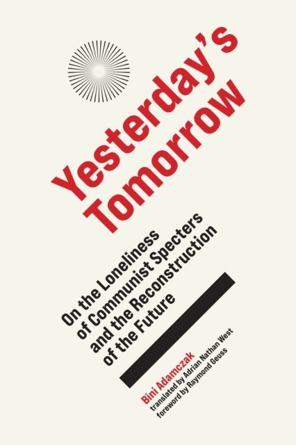 Bini Adamczak - Yesterday's Tomorrow, E-bok