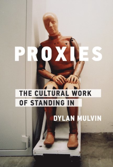 Dylan Mulvin - Proxies, E-bok