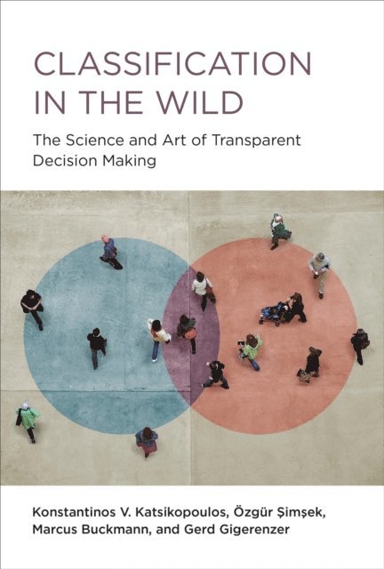 Gerd Gigerenzer, Marcus Buckmann, Ozgur Simsek, Konstantinos V. Katsikopoulos - Classification in the Wild, E-bok